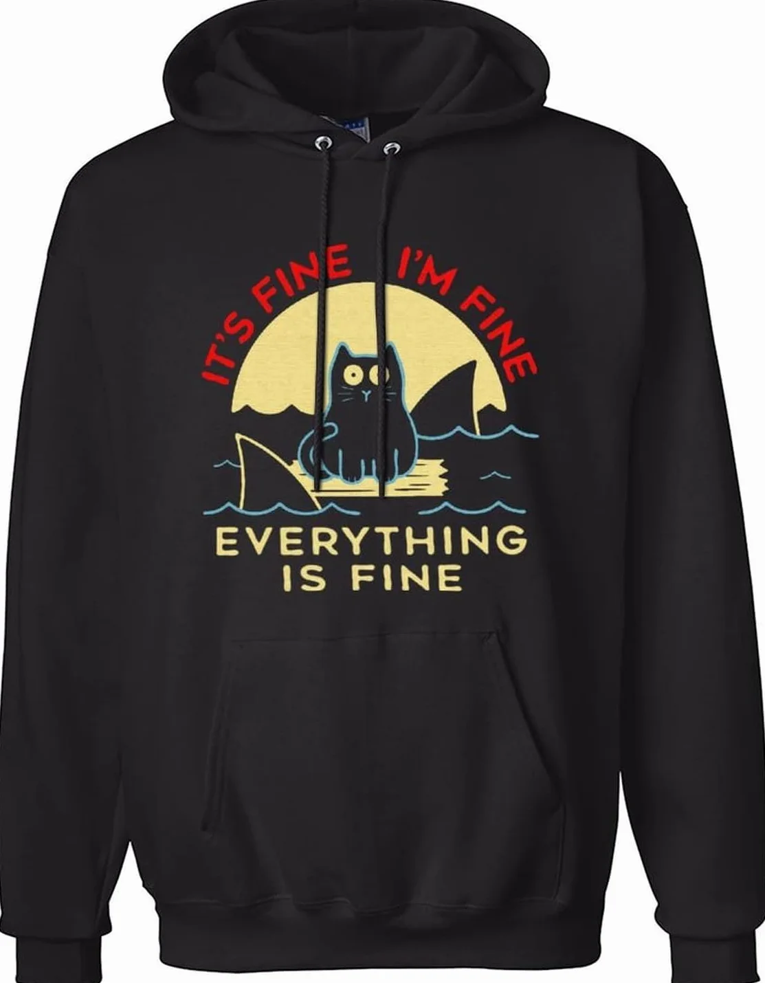 It's Fine I'm Fine Everything Is Fine Printed Hoodies