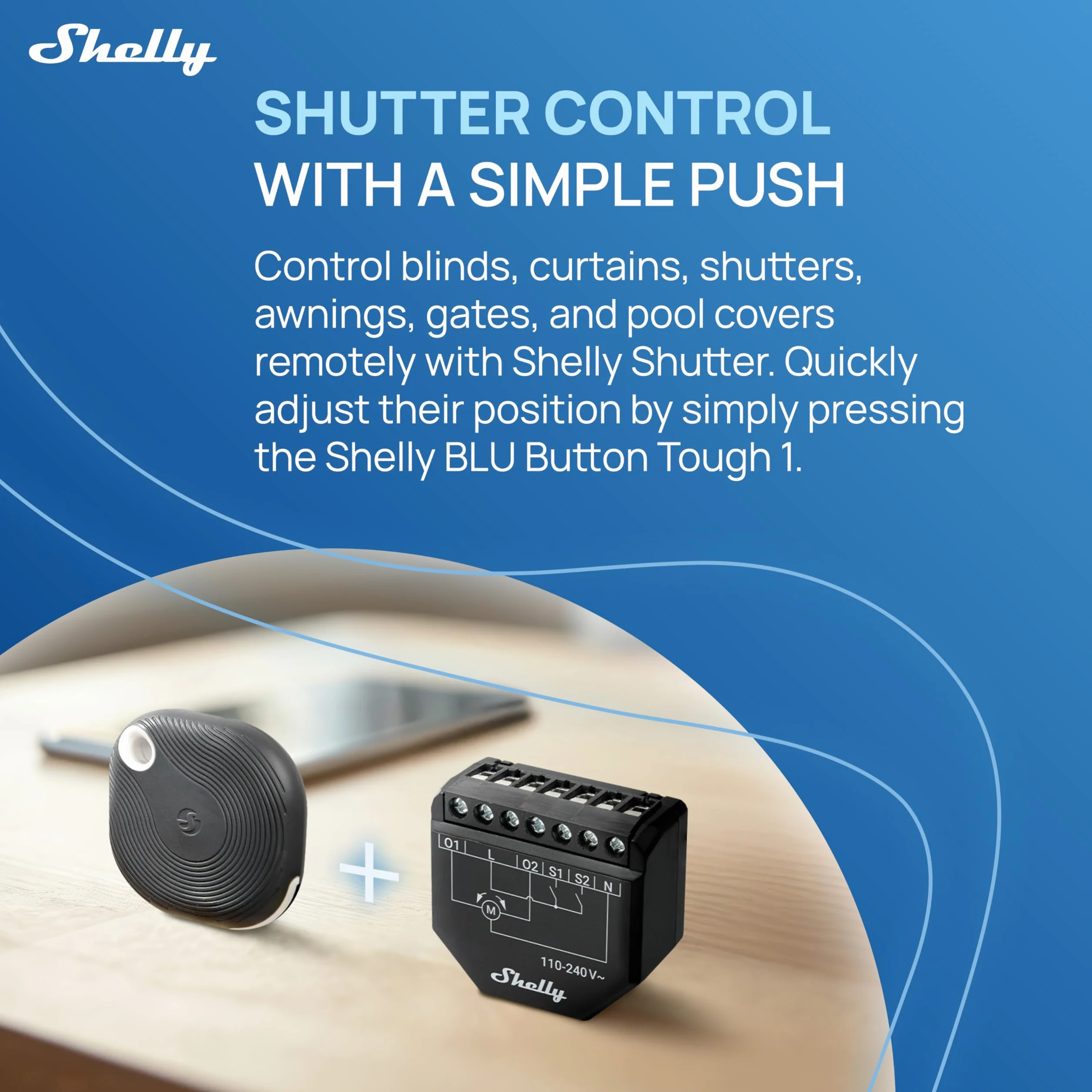 Shelly Shutter i Shelly BLU Button Tough 1 – Moduł łącznika do rolet z pilotem, 110–240 V, 4A, Pomiar zużycia energii, Harmonogramy, Kompatybilny z Alexa, Google Home, SmartThings