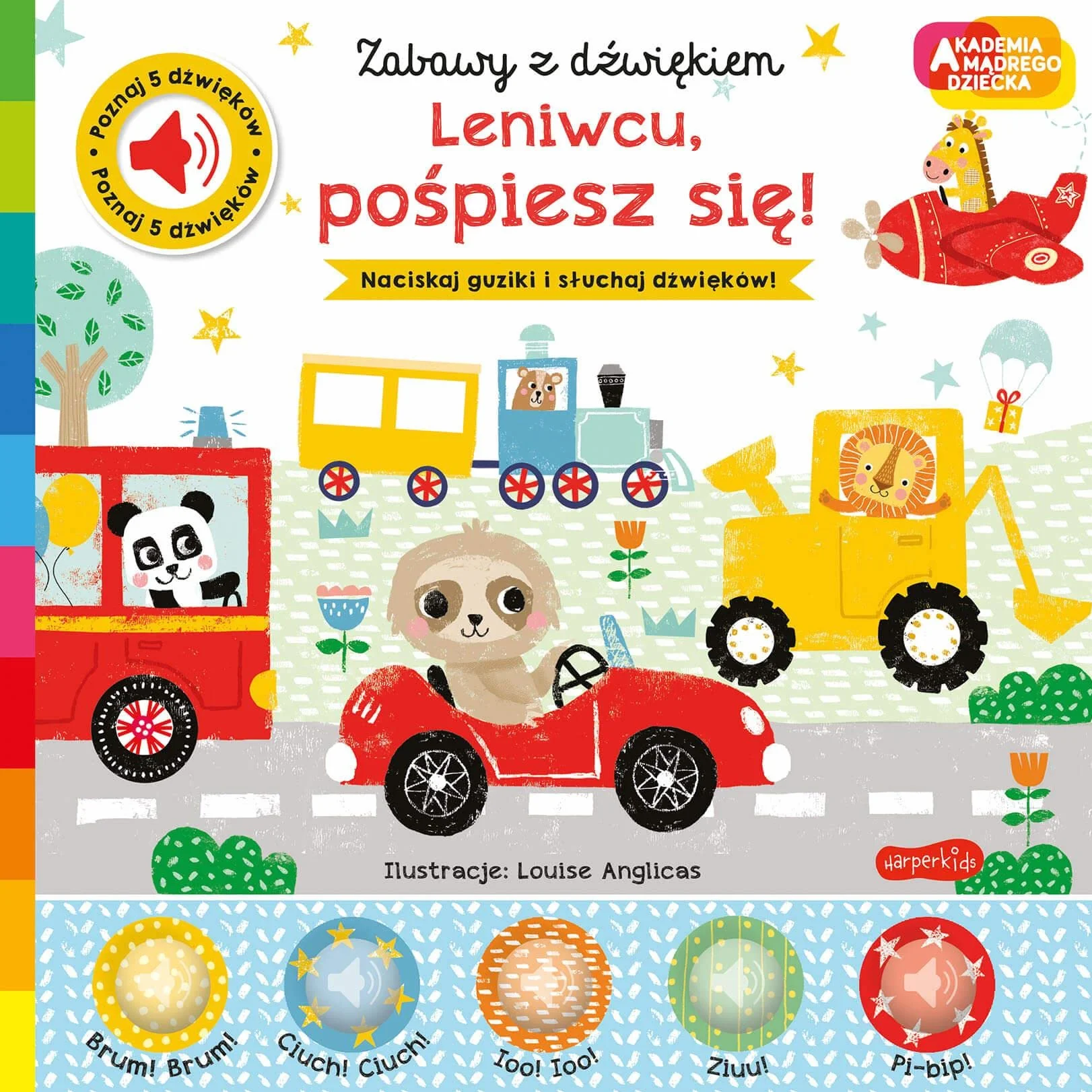 LENIWCU, POŚPIESZ SIĘ! AKADEMIA MĄDREGO DZIECKA. Z